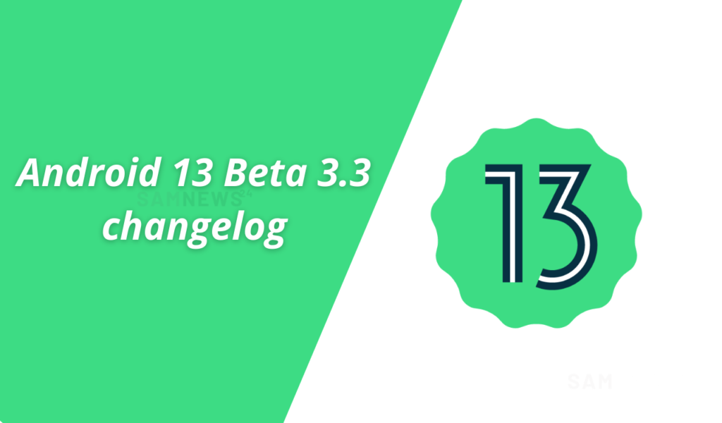 Android 13 Beta 3.3 changelog