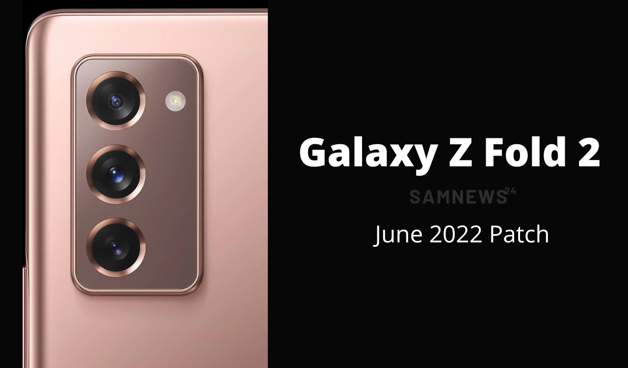 Galaxy Fold June 2022 patch update