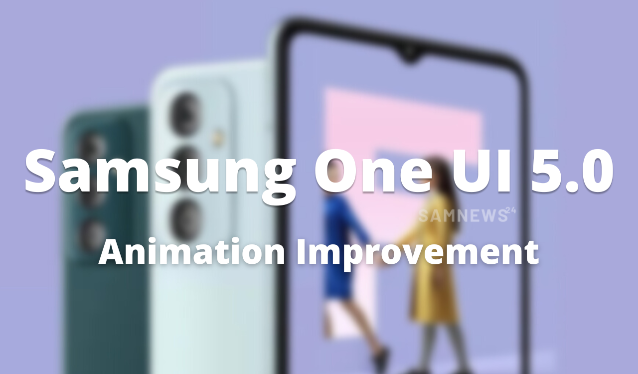 Samsung One UI 5.0 animation improvement