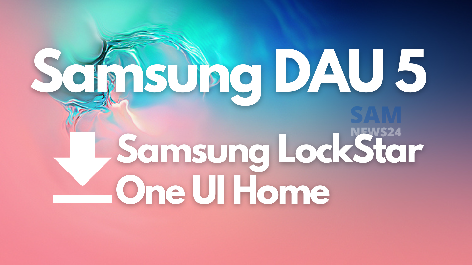 DAU 5 - Samsung Daily App Update 5 Article