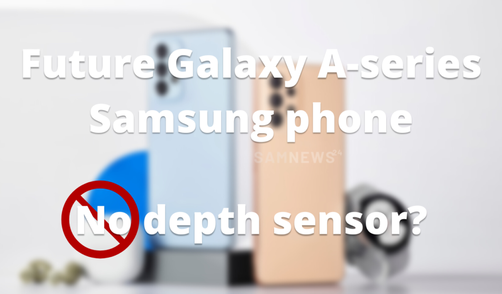 Future Galaxy A-series Samsung phone may get rid of the depth sensor