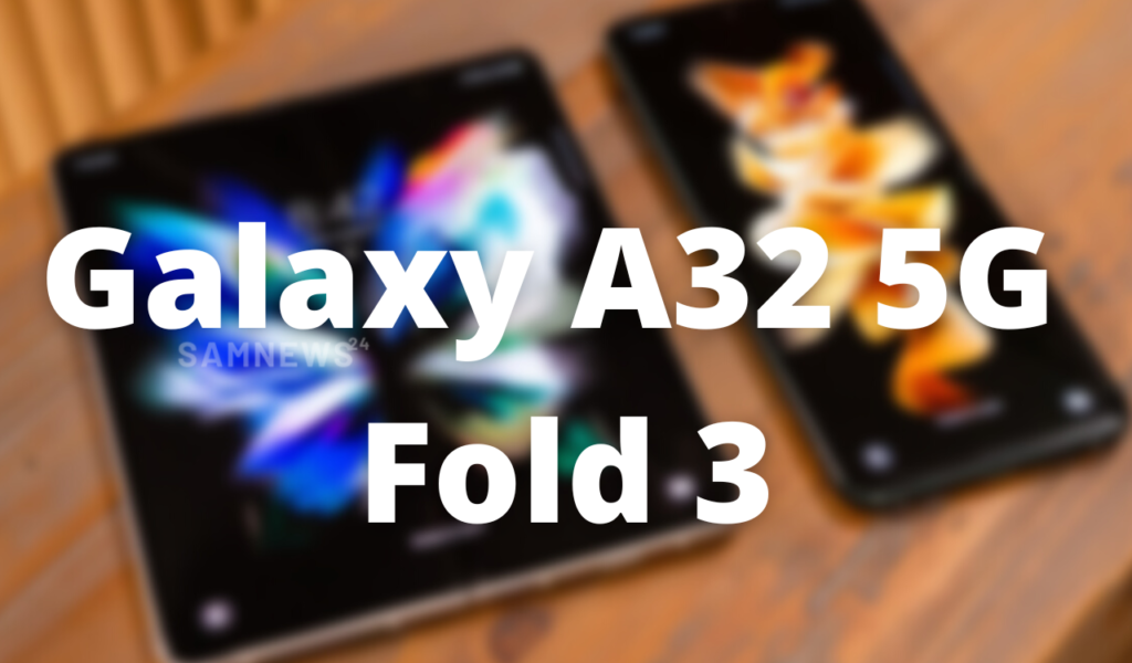 Galaxy A32 5G and Fold 3 June 2022 update