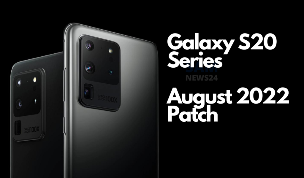 Galaxy S20 series August 2022 security update