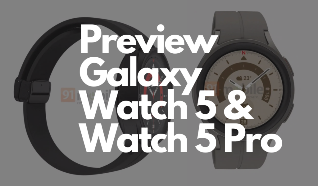 Galaxy Watch 5 Series Preview