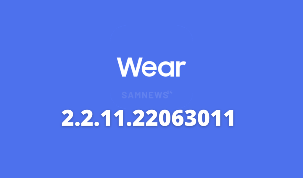 Galaxy Wearable update 2.2.11.22063011 available