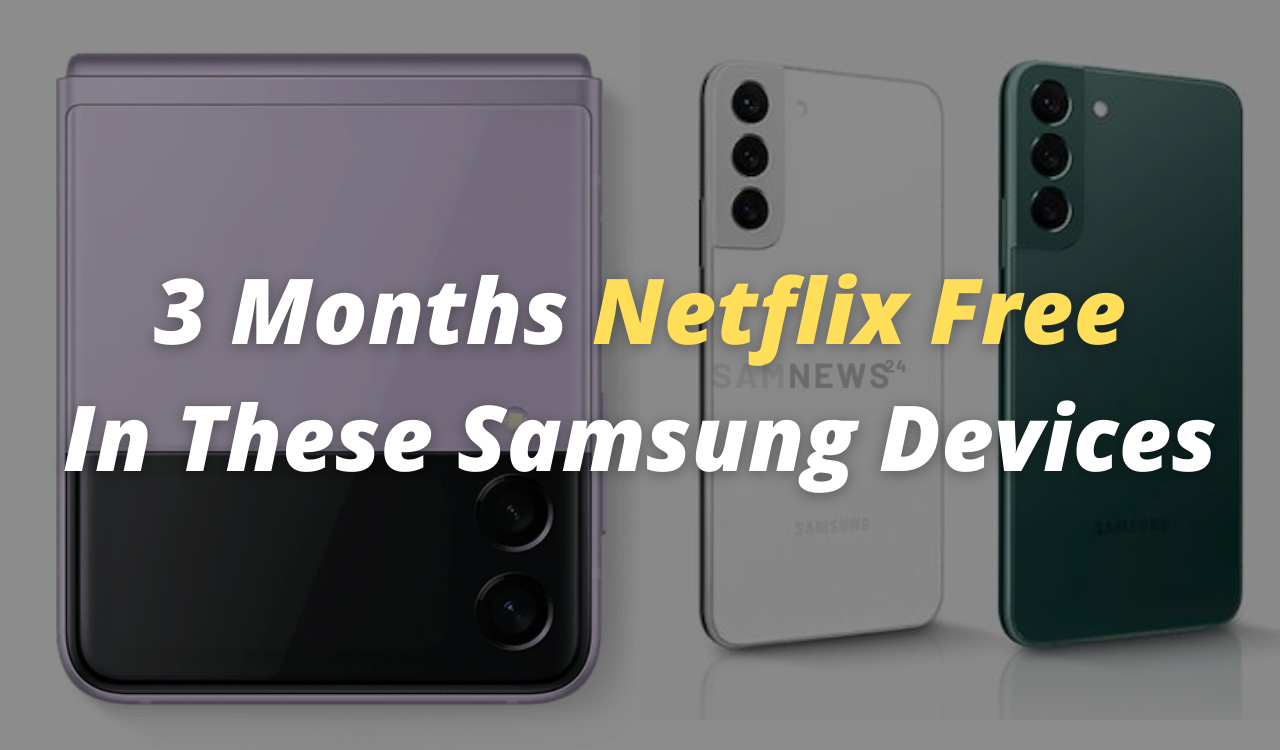 Quick tip to get 3 months of Netflix free with Samsung