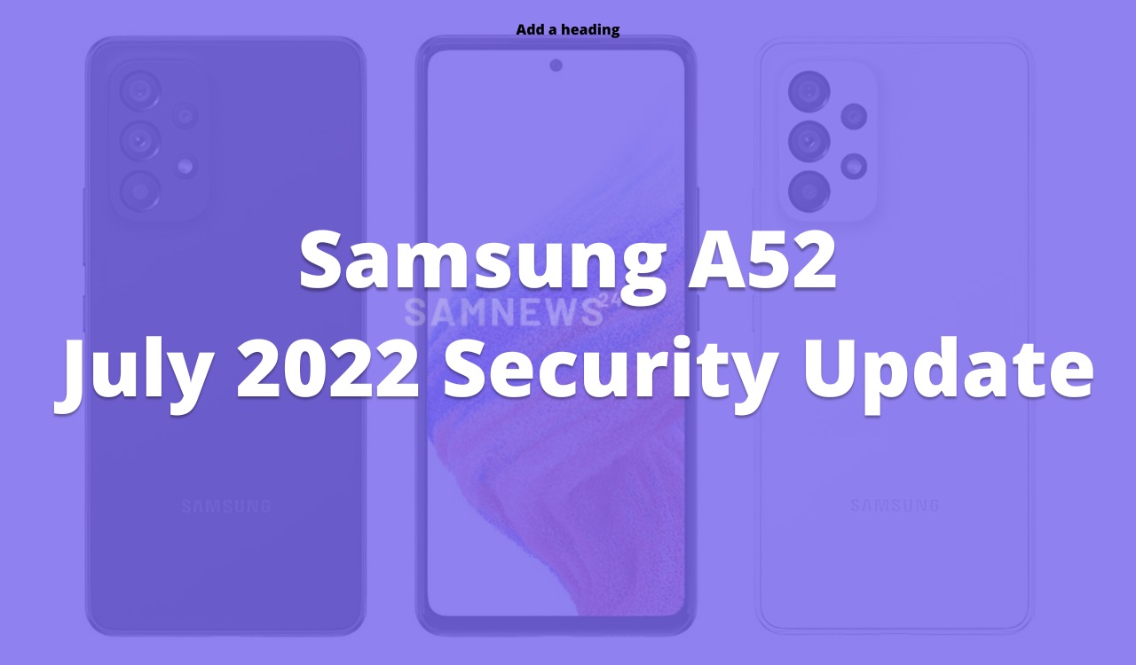 Samsung A52 July 2022 security update