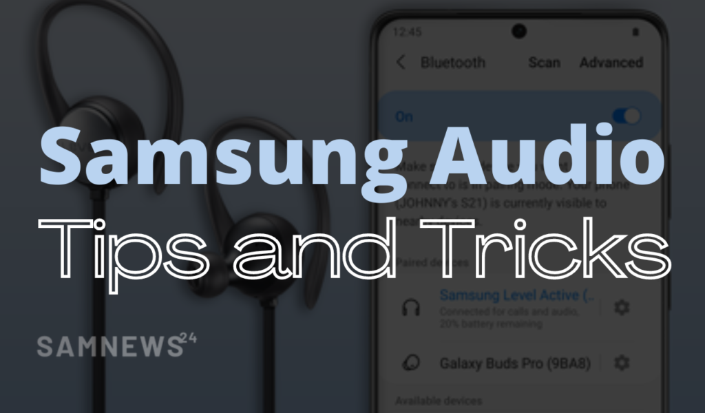 Samsung Audio Tips and Tricks