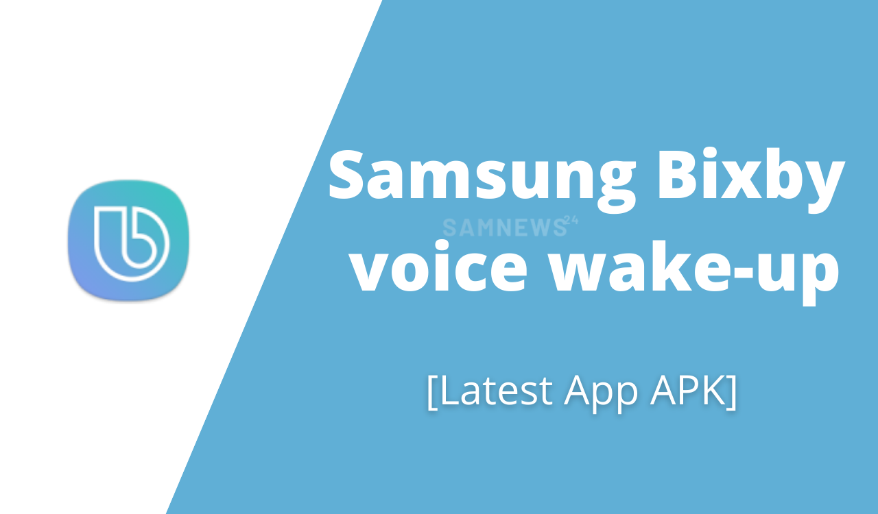 Samsung Bixby voice wake-up app apk