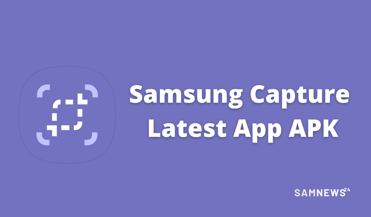 Samsung Capture latest app apk