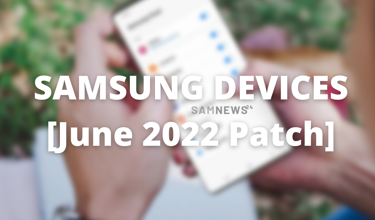 Samsung Device June 2022 Patch