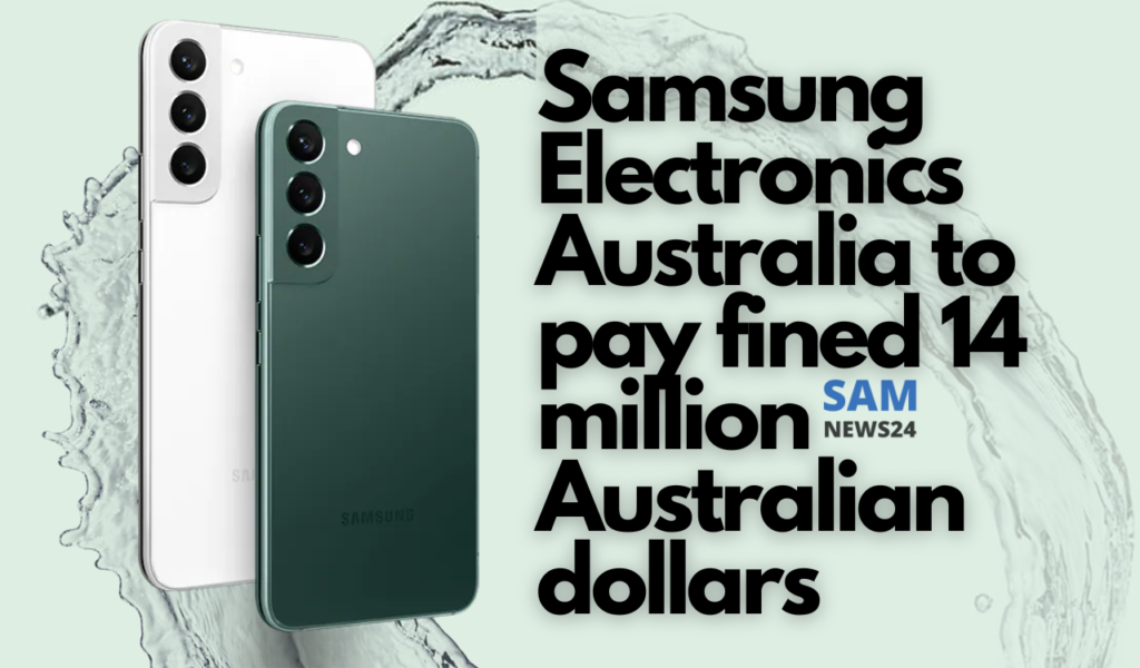 Samsung Electronics Australia to pay fined 14 million Australian dollars