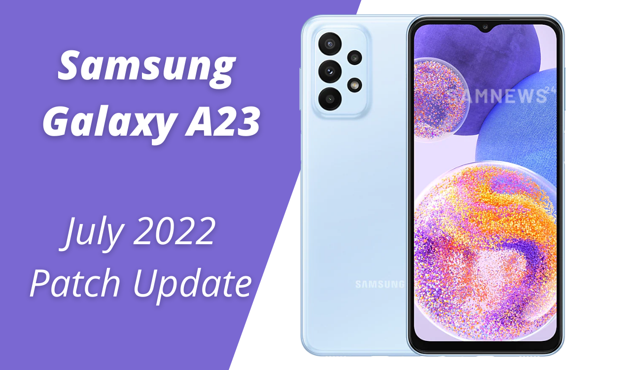 Samsung Galaxy A23 July 2022 patch is now live