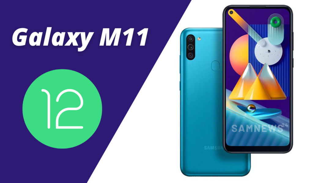 Samsung Galaxy M11 Android 12 Update 2022