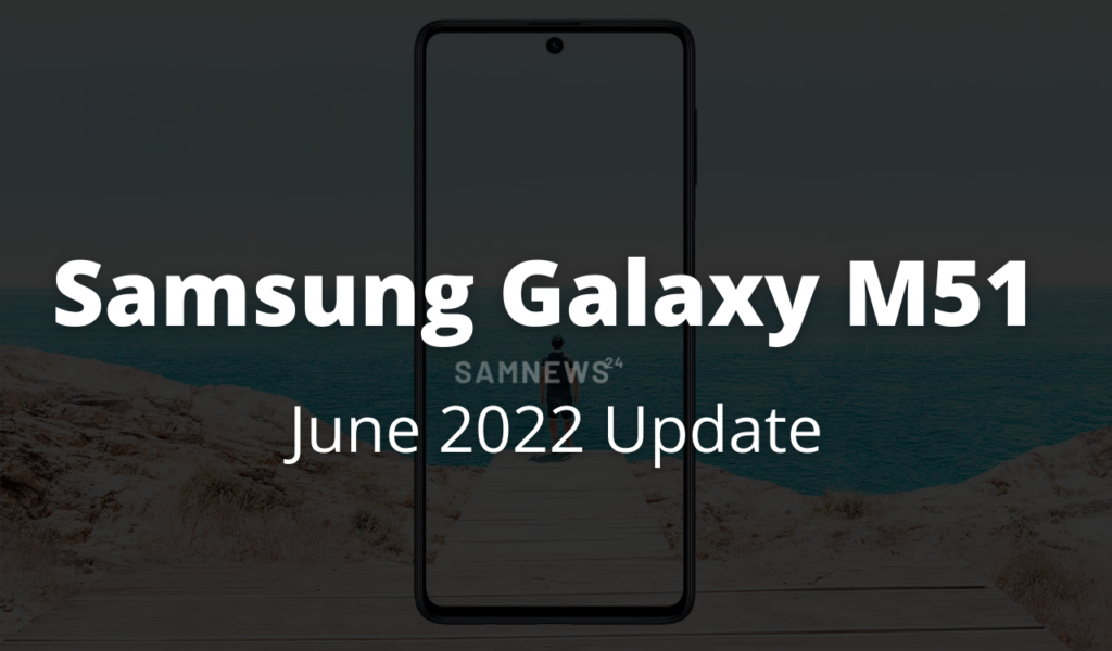 Samsung Galaxy M51 June 2022 update in India