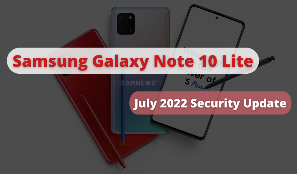 Samsung Galaxy Note 10 Lite July 2022 Patch update