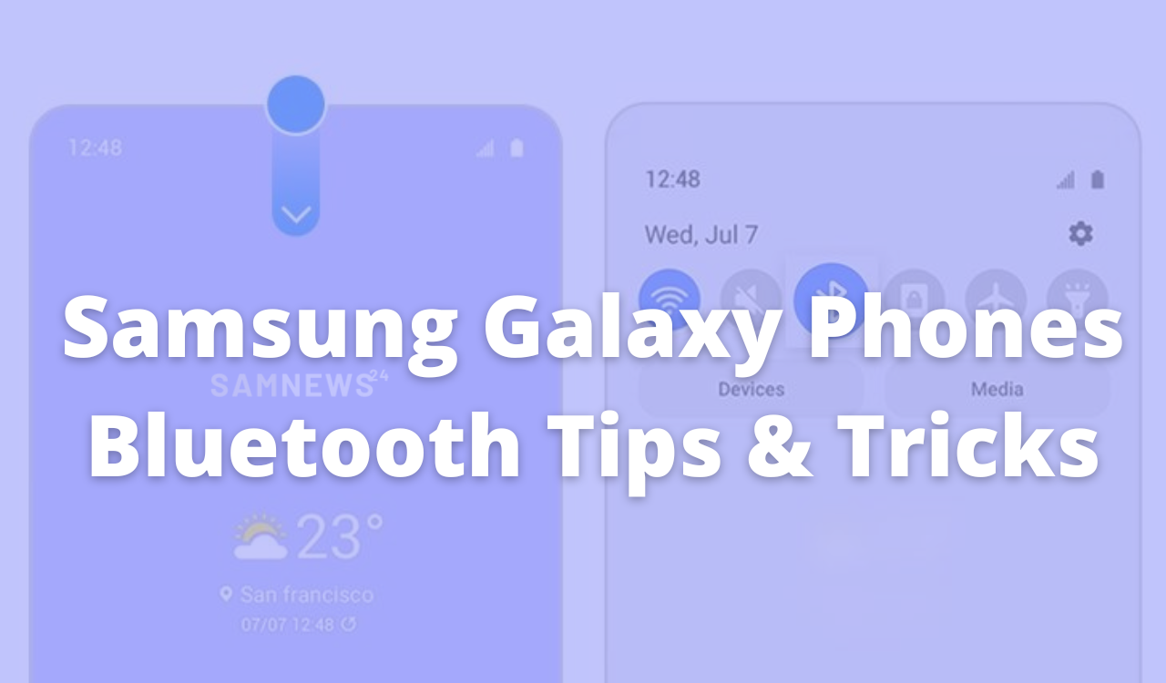 Samsung Galaxy Phones - Bluetooth Tips and Tricks
