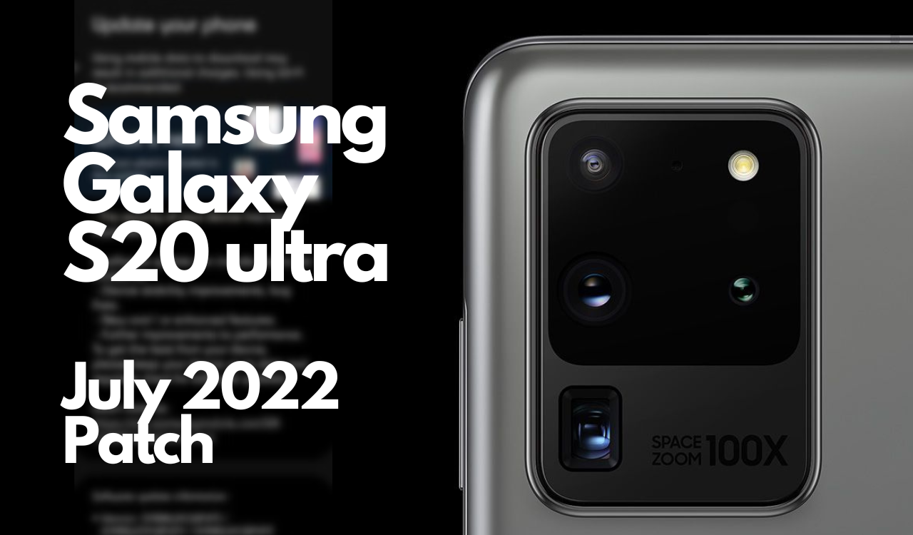Samsung Galaxy S20 ultra July 2022 patch Canada