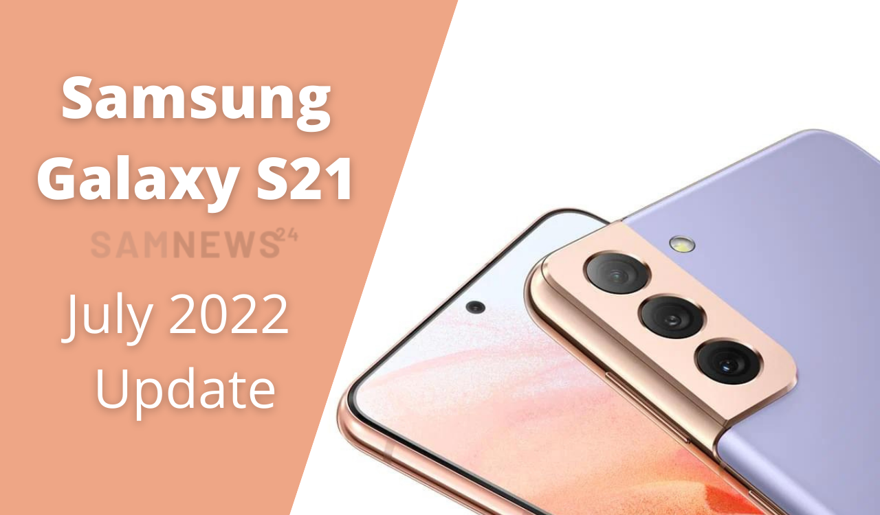 Samsung Galaxy S21 getting July 2022 update