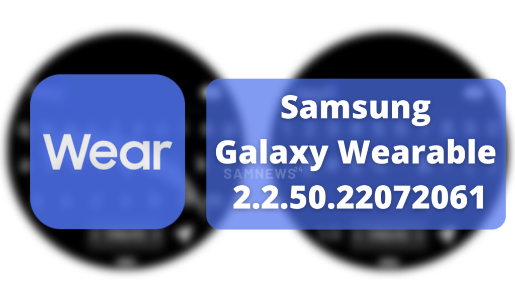 Samsung Galaxy Wearable 2.2.50.22072061