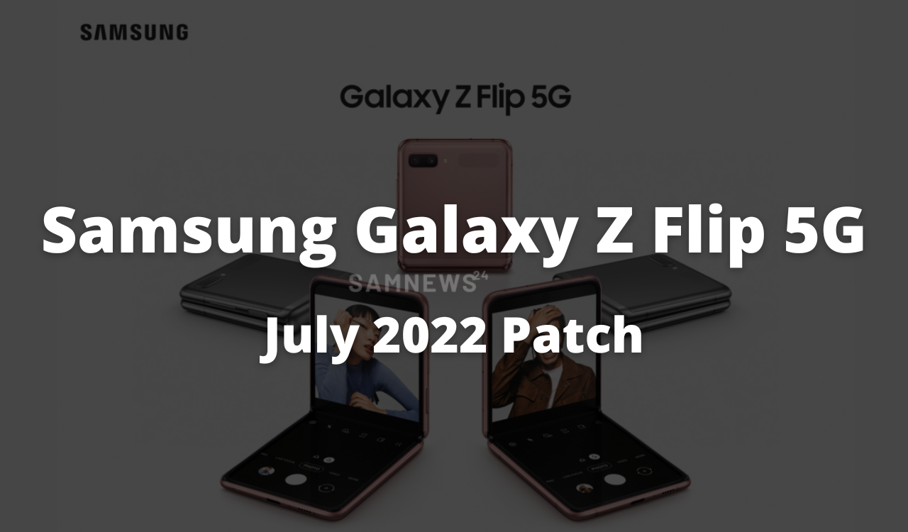Samsung Galaxy Z Flip 5G July 2022 Patch Update