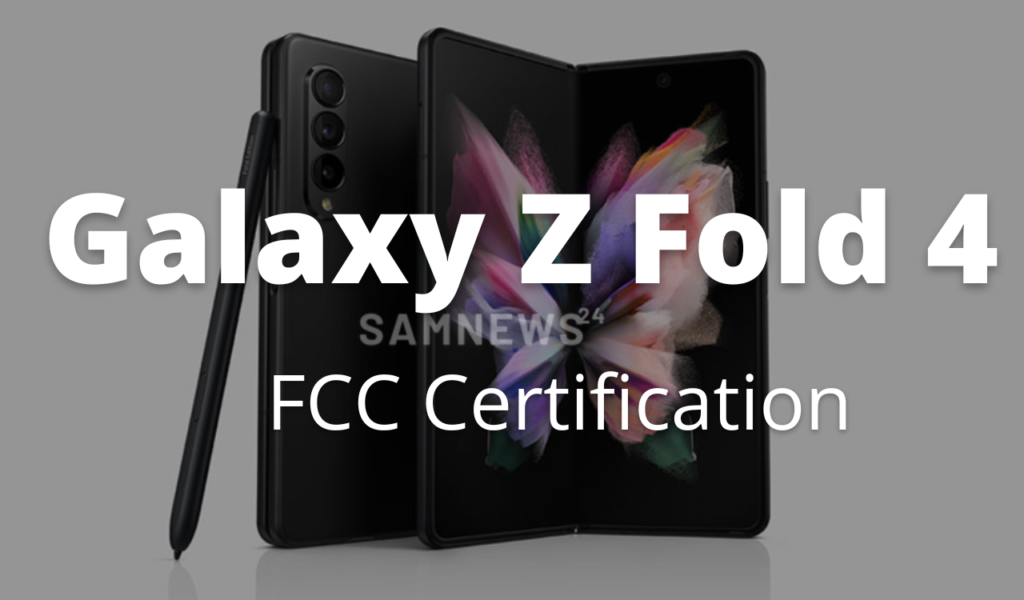 Samsung Galaxy Z Fold 4 FCC news