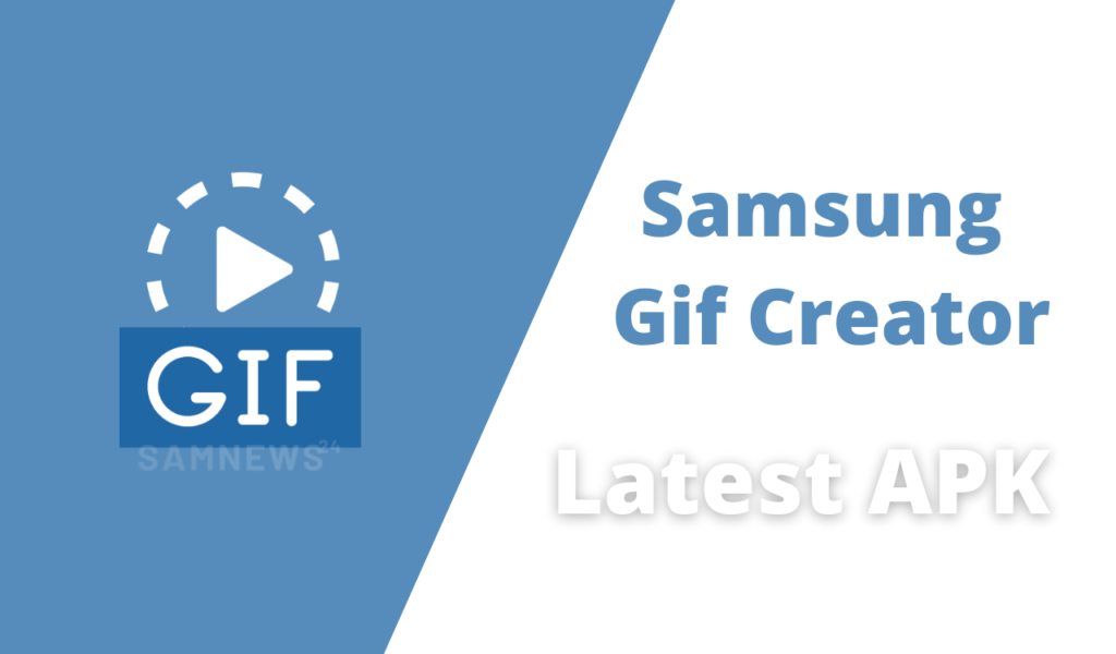 Samsung Gif Creator latest app version
