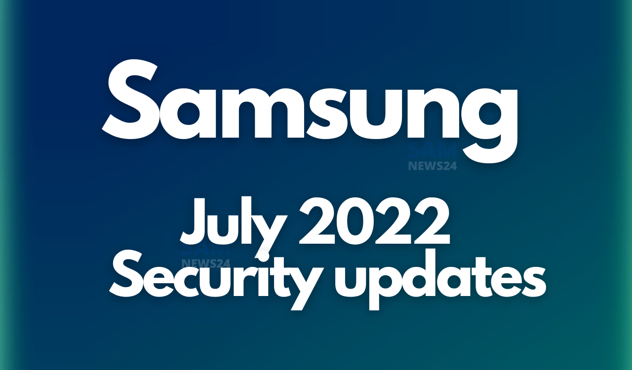 Samsung July 2022 Security Patch Devices List (1)