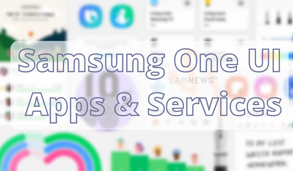 Samsung One UI Apps and Services SamNews24