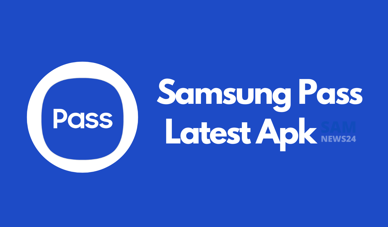 Samsung Pass Latest App APK