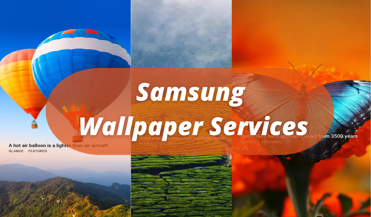 The latest Samsung Wallpaper Services App APK