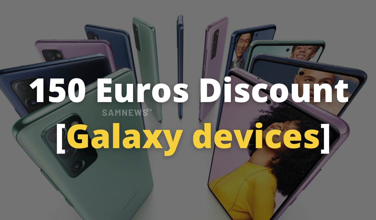 Up to 150 euros discount on Galaxy devices