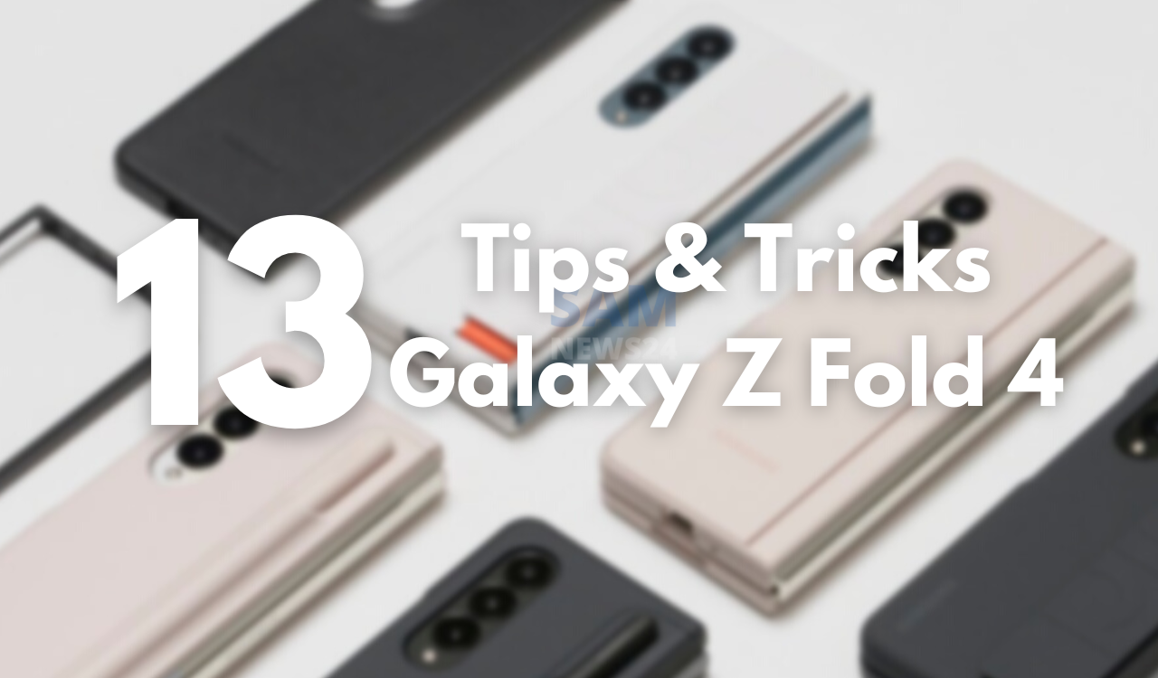 13 Samsung Galaxy Z Fold 4 tips and tricks