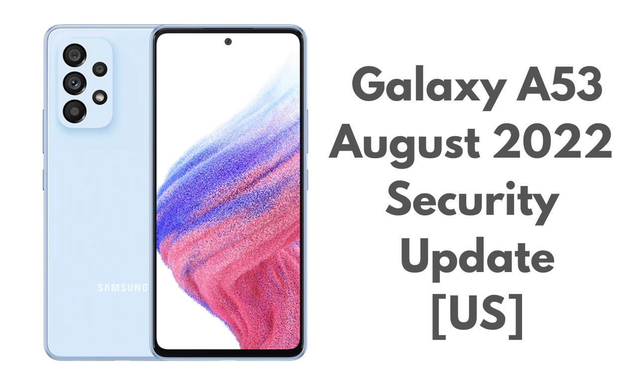 Galaxy A53 August 2022 Security Update US