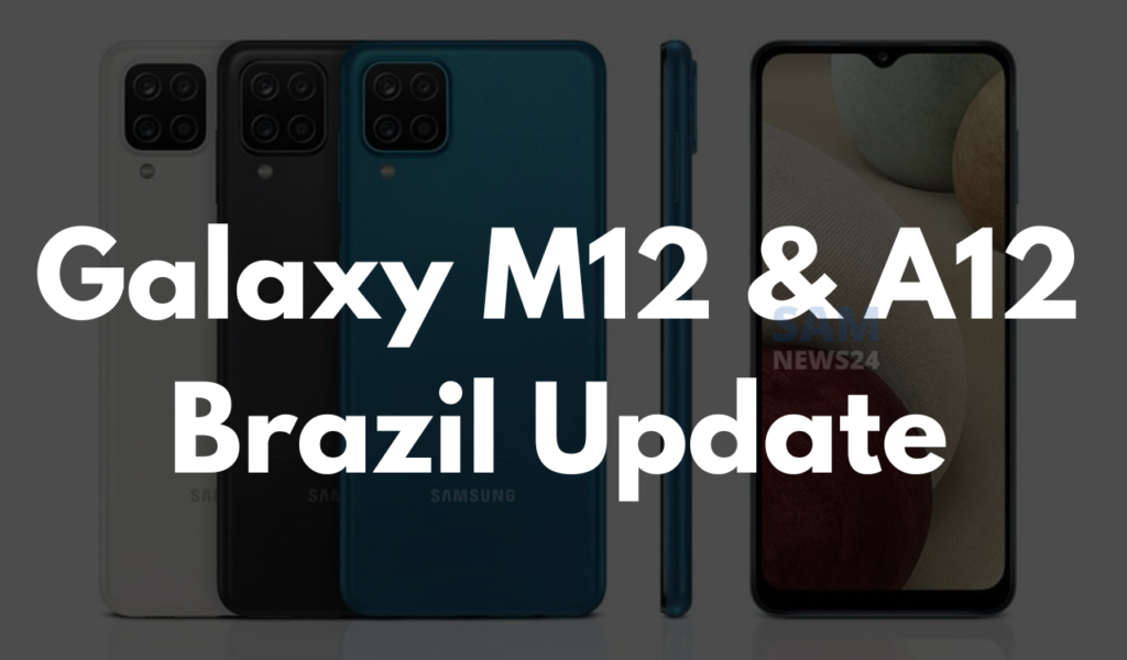 Galaxy M12 and A12 update- Brazil