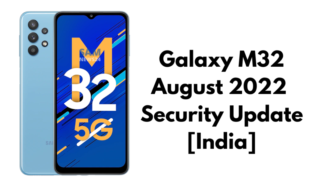 Galaxy M32 August 2022 security update