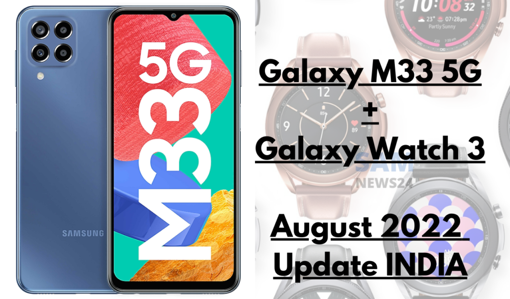 Galaxy M33 5G and Watch 3 getting August 2022 update