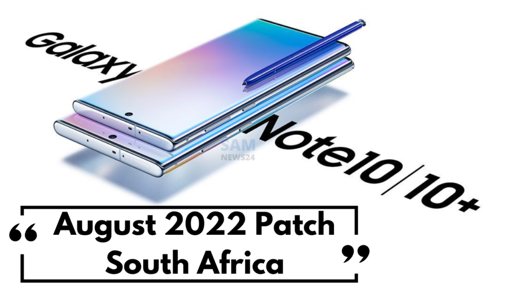 Galaxy Note 10 Plus August 2022 patch South Africa