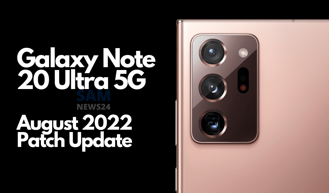 Galaxy Note 20 Ultra 5G August 2022 patch Update