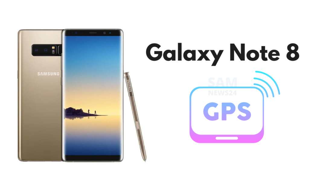 Galaxy Note 8 GPS Update India