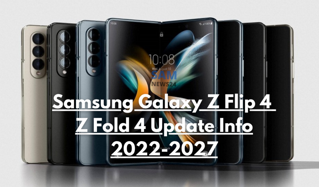 Galaxy Z Flip 4 and Z Fold 4 update info 5 years