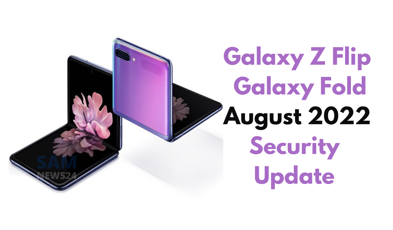 Galaxy Z Flip and Galaxy Fold August 2022 security update