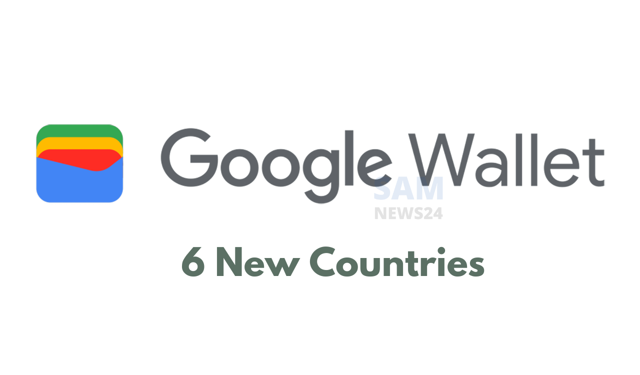 Google Wallet 6 new countries