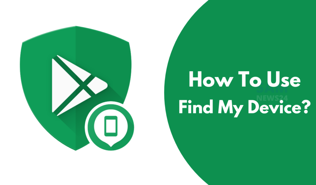 How To Use Find My Device