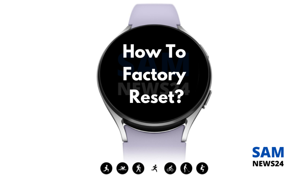 How to factory reset Galaxy Watch 5 series