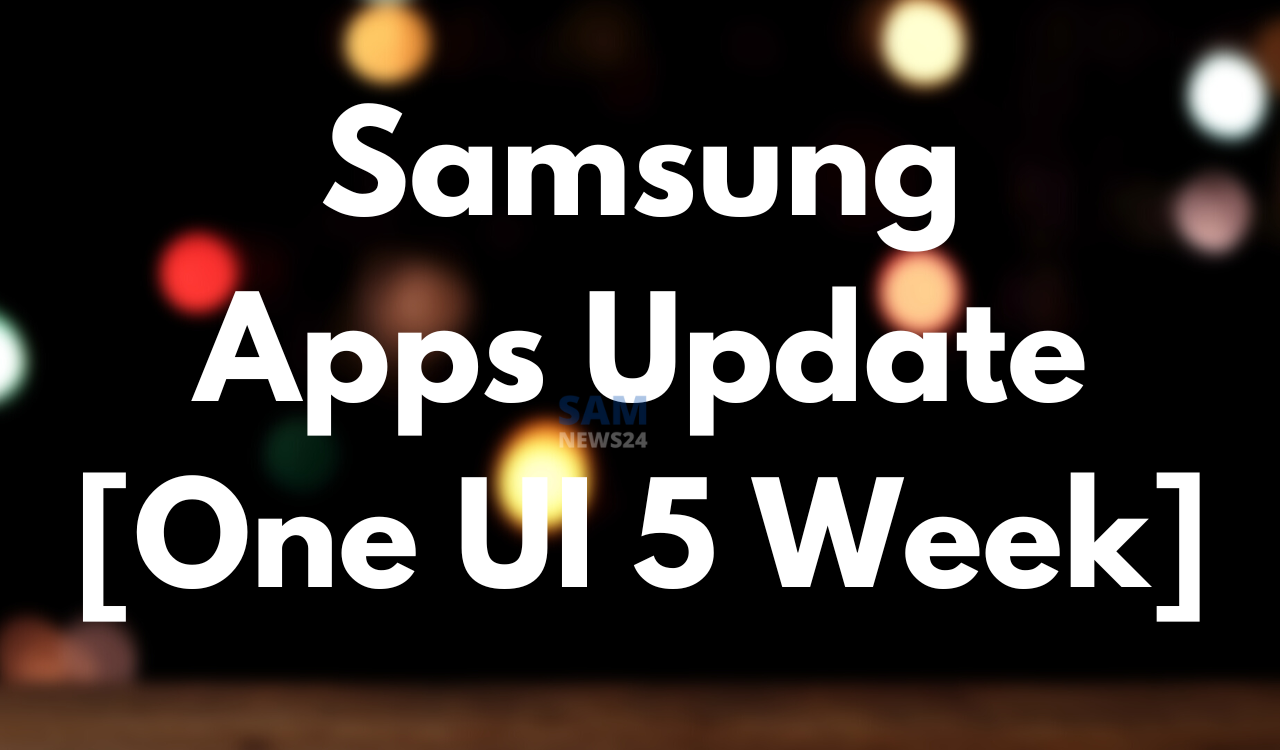Samsung Apps Update - One UI 5 Week