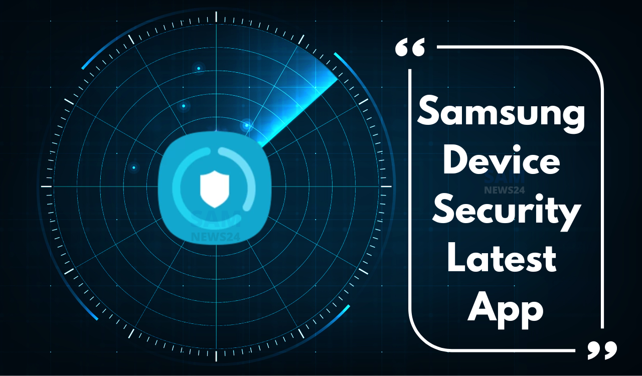 Samsung Device security latest app update