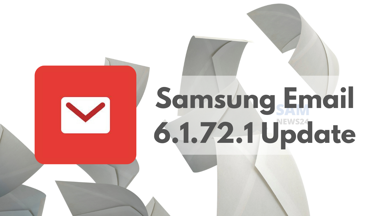 Samsung Email latest 6.1.72.1 update