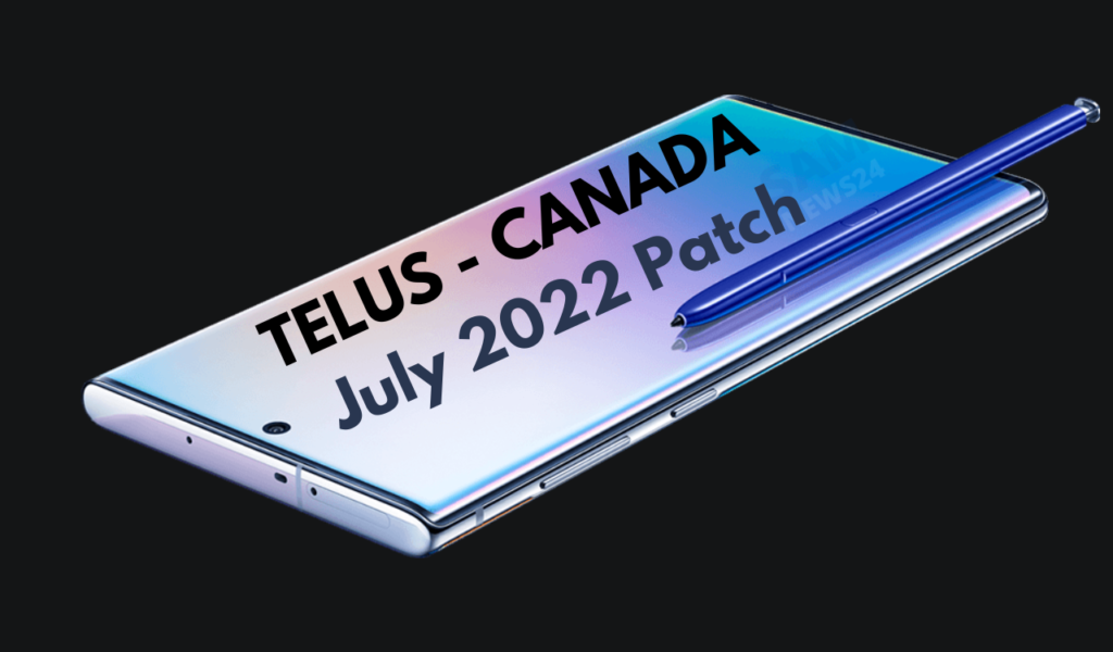 Samsung Galaxy Note 10 Plus July 2022 Patch - Telus Canada