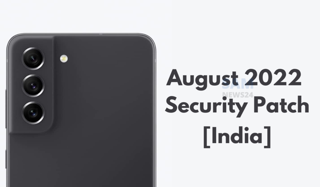 Samsung Galaxy S21 FE August 2022 patch update India